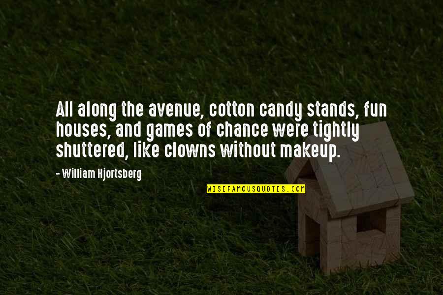 Stands Out Like Quotes By William Hjortsberg: All along the avenue, cotton candy stands, fun