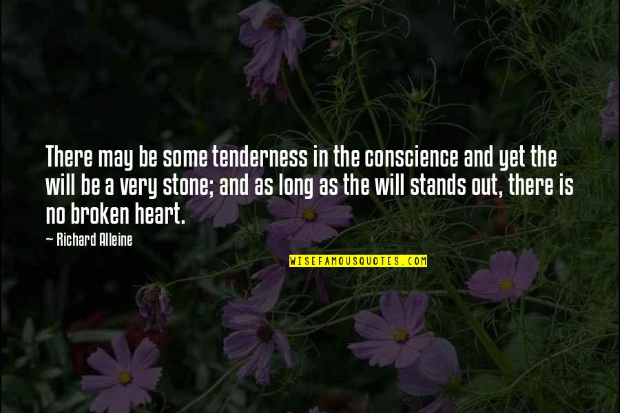 Stands Out Quotes By Richard Alleine: There may be some tenderness in the conscience