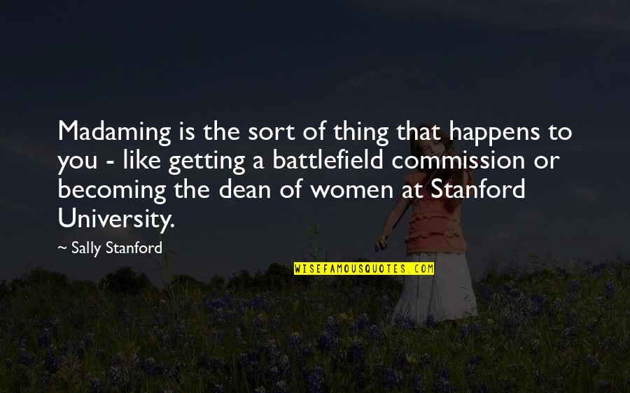 Stanford Quotes By Sally Stanford: Madaming is the sort of thing that happens