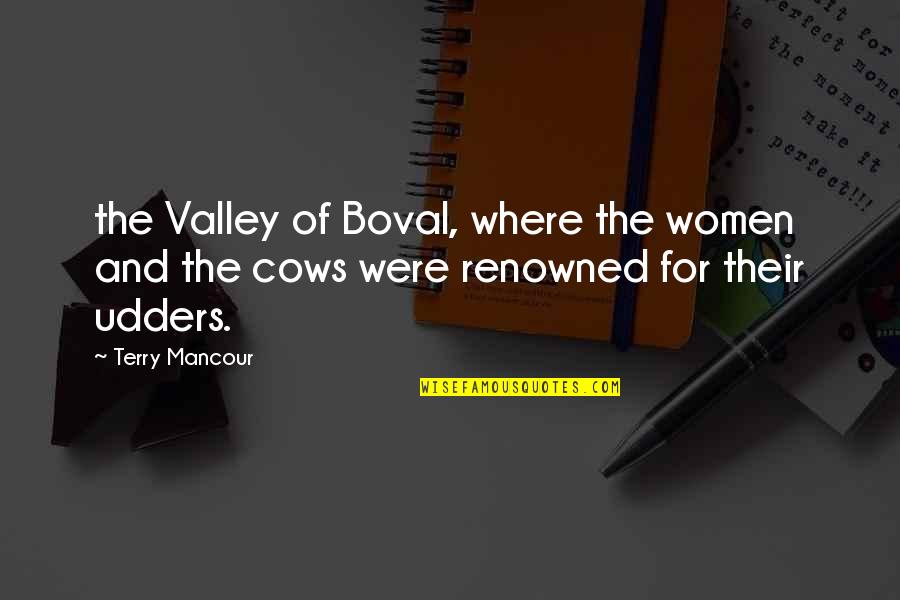 Stanice Srbije Quotes By Terry Mancour: the Valley of Boval, where the women and