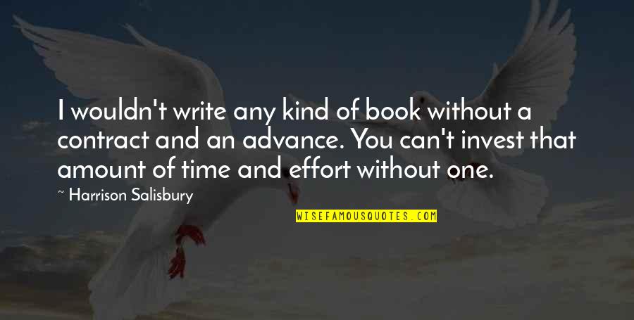 Stanislavskis 7 Quotes By Harrison Salisbury: I wouldn't write any kind of book without