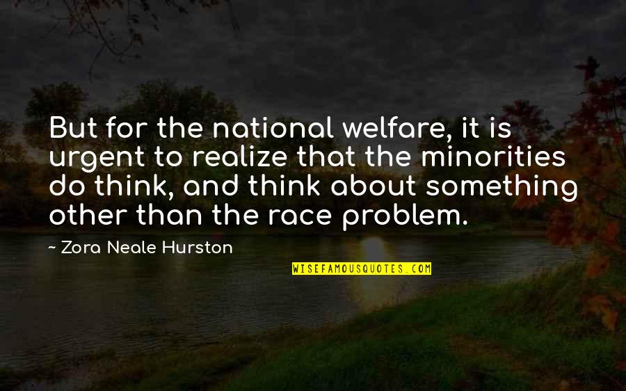 Stanjan Quotes By Zora Neale Hurston: But for the national welfare, it is urgent