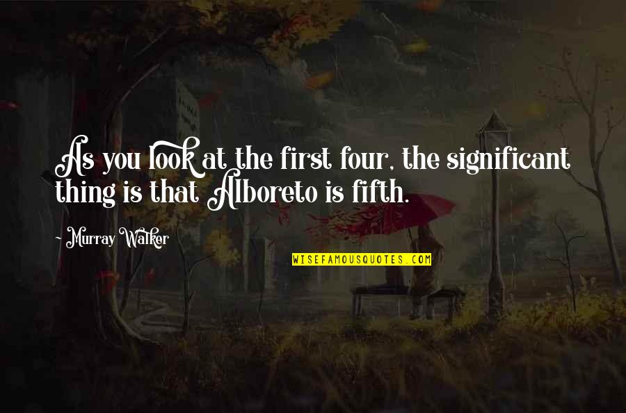 Stanley Kowalski Quotes By Murray Walker: As you look at the first four, the