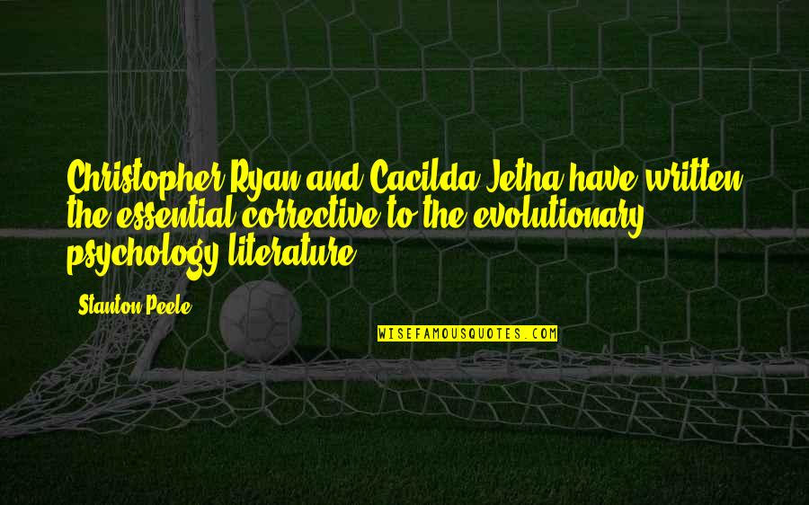 Stanton Peele Quotes By Stanton Peele: Christopher Ryan and Cacilda Jetha have written the Stanton Peele Quotes By Stanton Peele: Christopher Ryan and Cacilda Jetha have written the