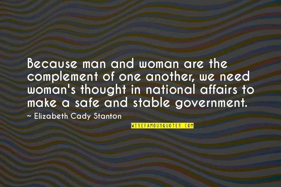 Stanton's Quotes By Elizabeth Cady Stanton: Because man and woman are the complement of Stanton's Quotes By Elizabeth Cady Stanton: Because man and woman are the complement of