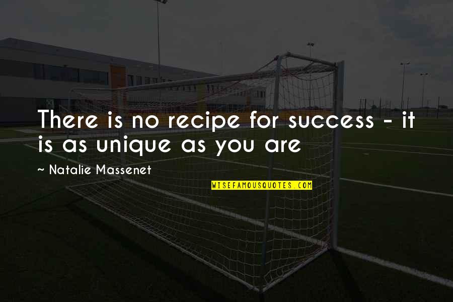 Stanza Example Quotes By Natalie Massenet: There is no recipe for success - it