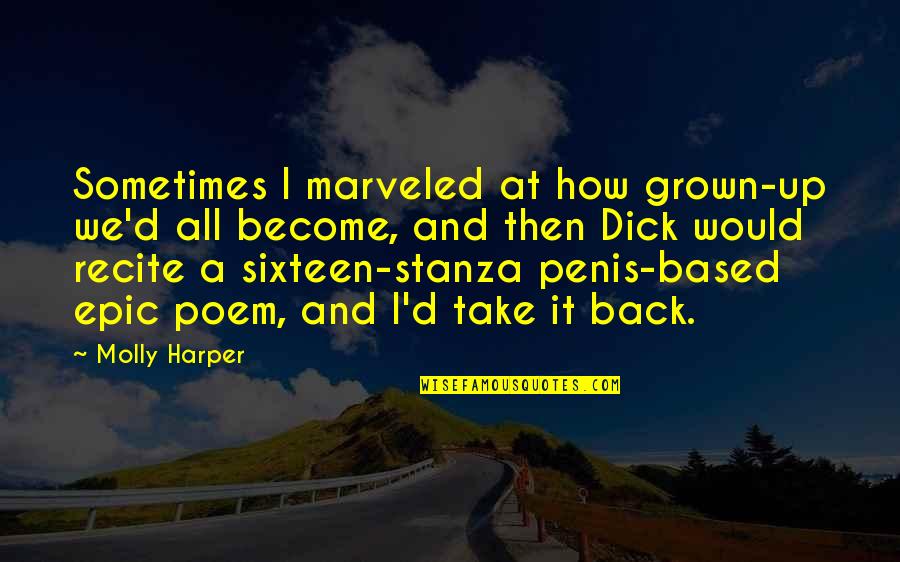 Stanza Quotes By Molly Harper: Sometimes I marveled at how grown-up we'd all