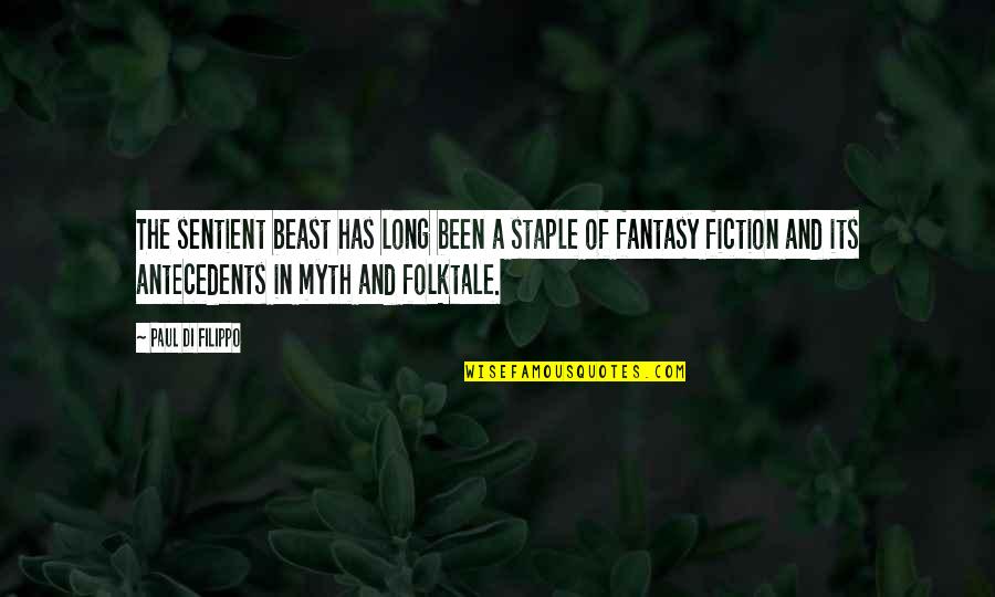 Staple Quotes By Paul Di Filippo: The sentient beast has long been a staple Staple Quotes By Paul Di Filippo: The sentient beast has long been a staple