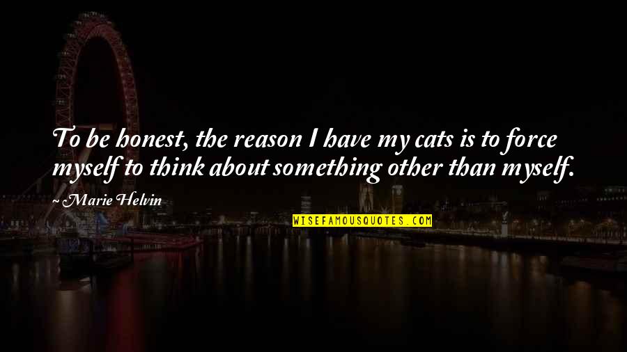 Stappert Cz Quotes By Marie Helvin: To be honest, the reason I have my
