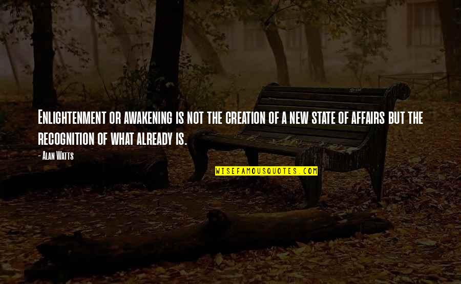 Star Birthday Quotes By Alan Watts: Enlightenment or awakening is not the creation of Star Birthday Quotes By Alan Watts: Enlightenment or awakening is not the creation of