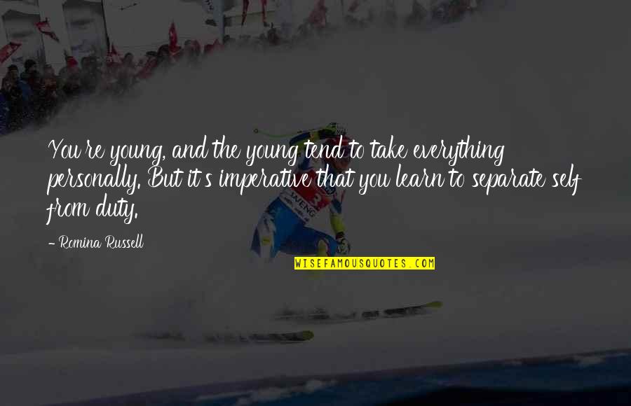 Star Class Motors Quotes By Romina Russell: You're young, and the young tend to take