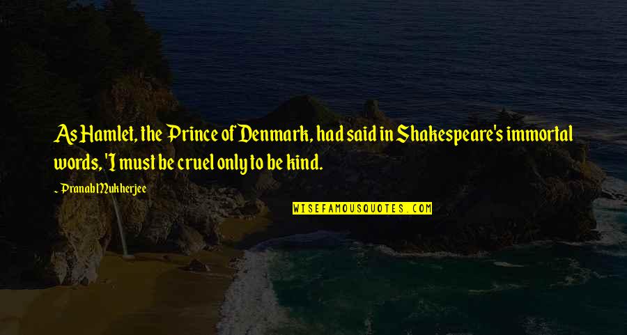 Star Fox Assault Krystal Quotes By Pranab Mukherjee: As Hamlet, the Prince of Denmark, had said Star Fox Assault Krystal Quotes By Pranab Mukherjee: As Hamlet, the Prince of Denmark, had said