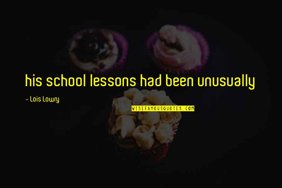 Star Lights Quotes By Lois Lowry: his school lessons had been unusually