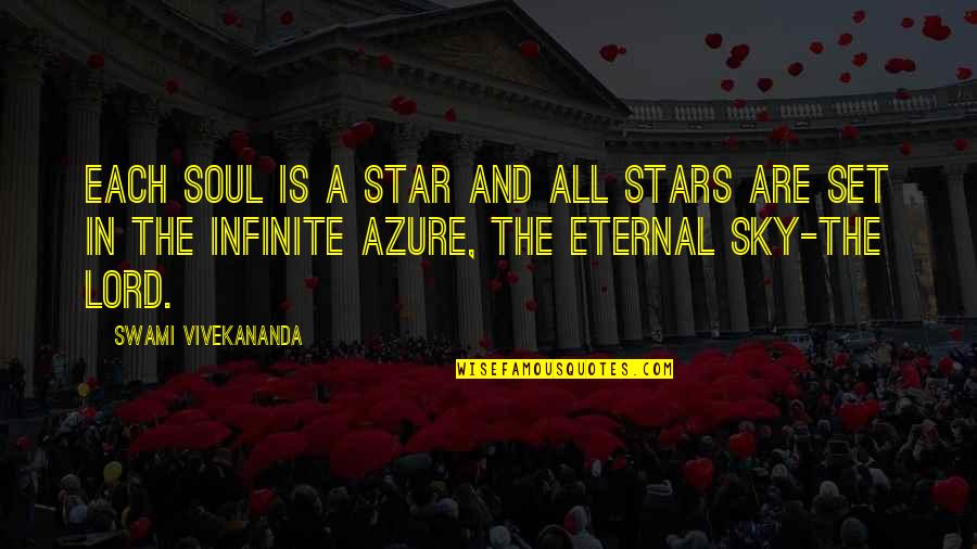 Star Lord Quotes By Swami Vivekananda: Each soul is a star and all stars