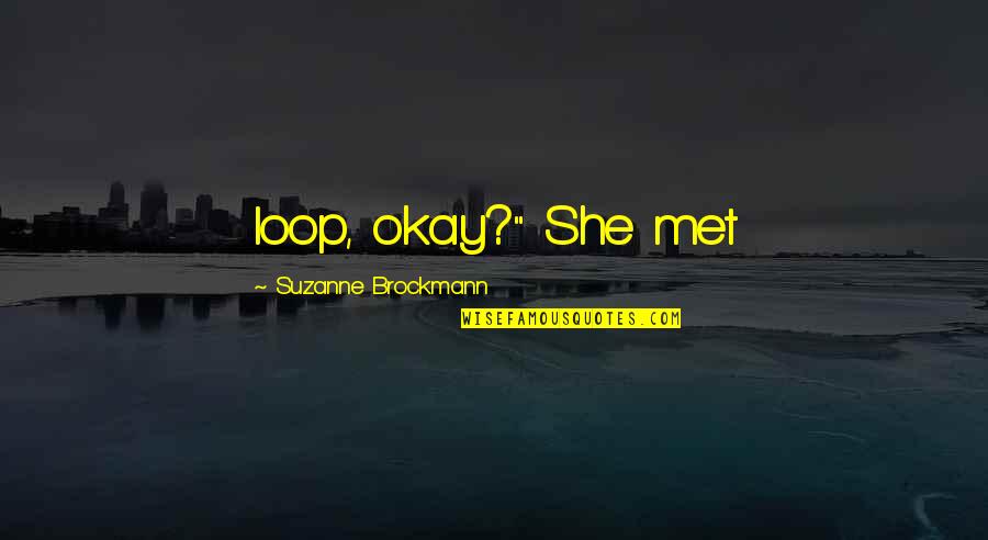 Star Making Galaxy Quotes By Suzanne Brockmann: loop, okay?" She met Star Making Galaxy Quotes By Suzanne Brockmann: loop, okay?" She met