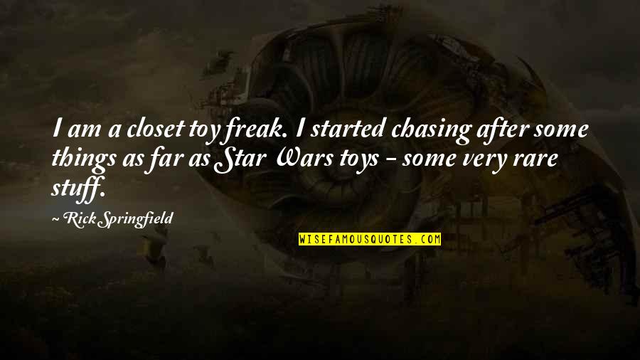Star Stuff Quotes By Rick Springfield: I am a closet toy freak. I started