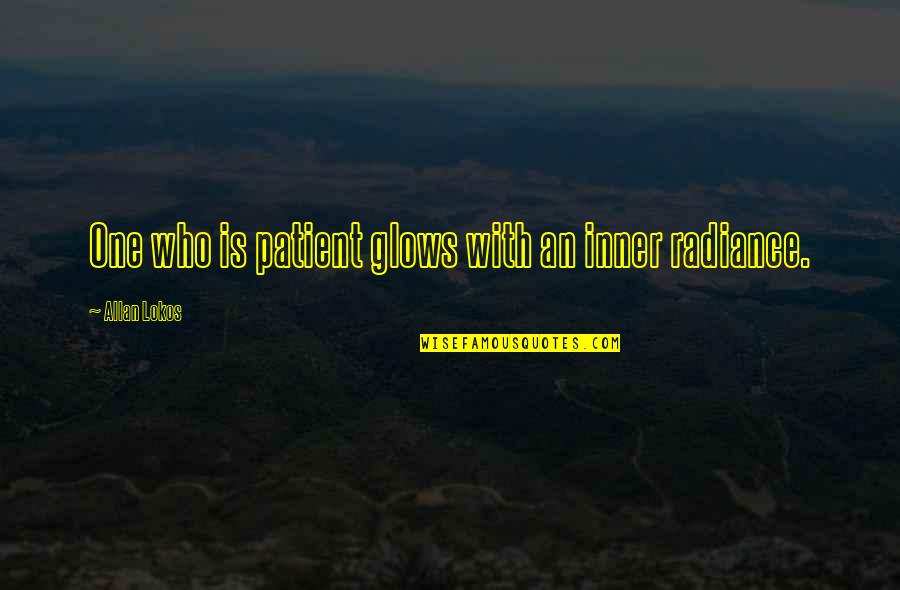 Star Tattoos And Quotes By Allan Lokos: One who is patient glows with an inner