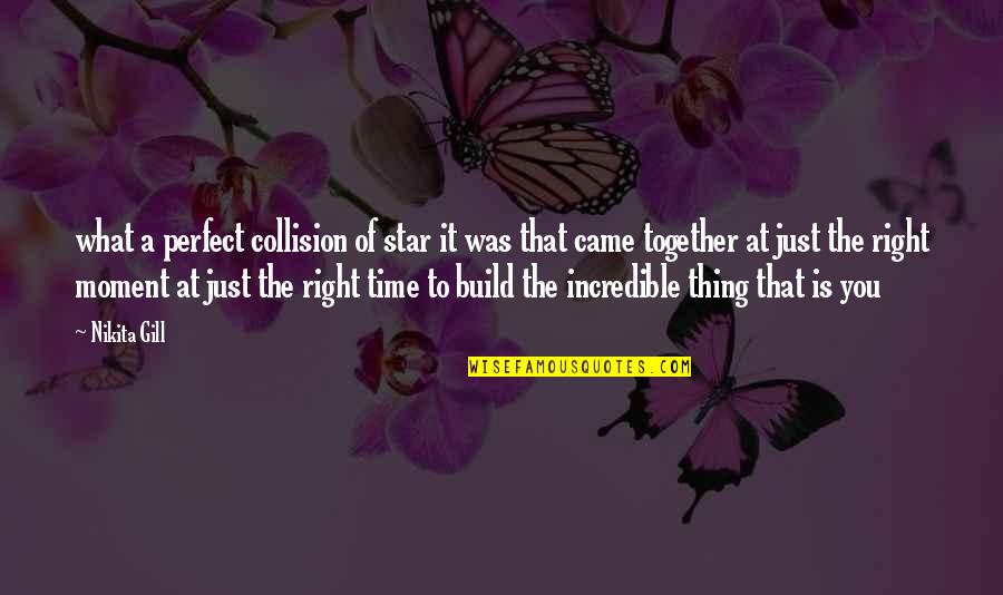 Star Thing Quotes By Nikita Gill: what a perfect collision of star it was