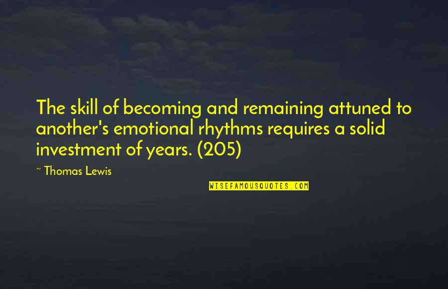 Star Trek Balance Of Terror Quotes By Thomas Lewis: The skill of becoming and remaining attuned to