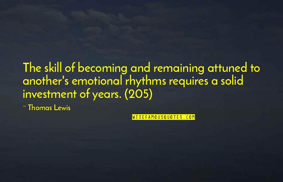 Star Trek Balance Of Terror Quotes By Thomas Lewis: The skill of becoming and remaining attuned to Star Trek Balance Of Terror Quotes By Thomas Lewis: The skill of becoming and remaining attuned to