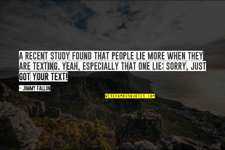 Star Trek Federation Quotes By Jimmy Fallon: A recent study found that people lie more Star Trek Federation Quotes By Jimmy Fallon: A recent study found that people lie more