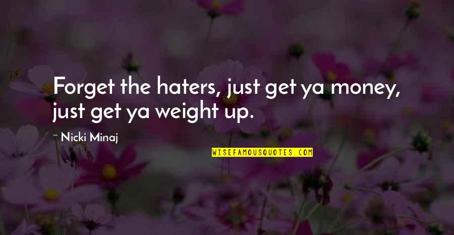 Star Trek Next Generation Shakespeare Quotes By Nicki Minaj: Forget the haters, just get ya money, just