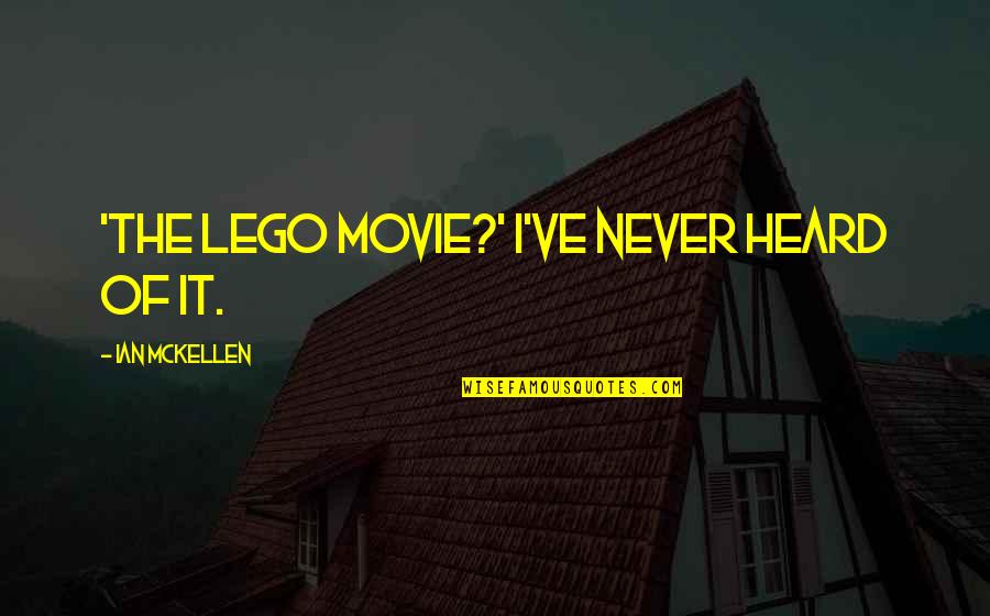 Star Wars Clone Wars Jedi Quotes By Ian McKellen: 'The Lego Movie?' I've never heard of it. Star Wars Clone Wars Jedi Quotes By Ian McKellen: 'The Lego Movie?' I've never heard of it.