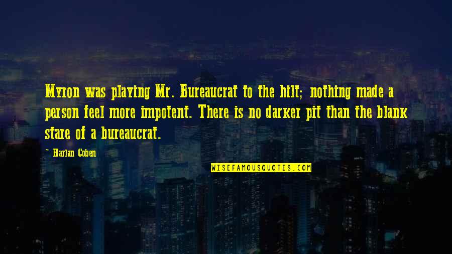 Star Wars Darth Maul Quotes By Harlan Coben: Myron was playing Mr. Bureaucrat to the hilt; Star Wars Darth Maul Quotes By Harlan Coben: Myron was playing Mr. Bureaucrat to the hilt;