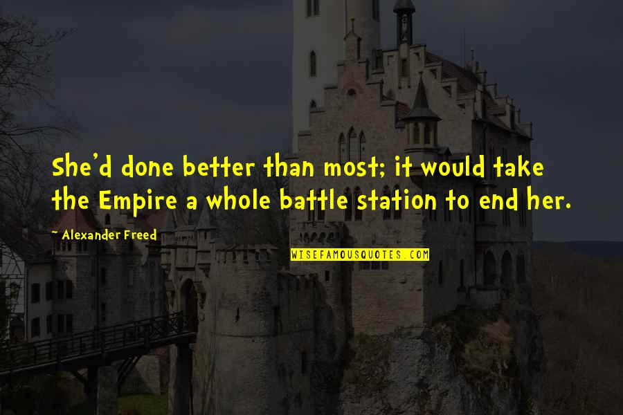 Star Wars Empire Quotes By Alexander Freed: She'd done better than most; it would take