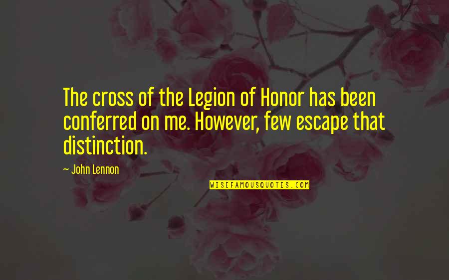 Star Wars Episode 3 Mustafar Quotes By John Lennon: The cross of the Legion of Honor has