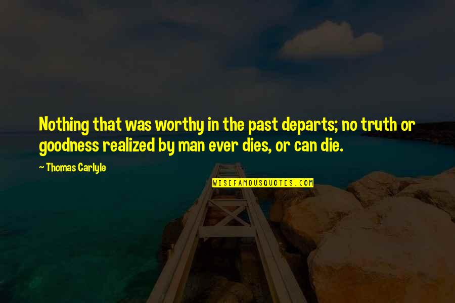 Star Wars Light Speed Quote Quotes By Thomas Carlyle: Nothing that was worthy in the past departs; Star Wars Light Speed Quote Quotes By Thomas Carlyle: Nothing that was worthy in the past departs;