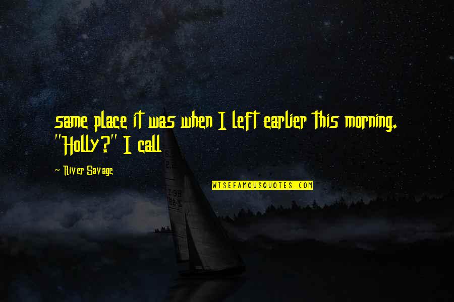 Star Wars Red 5 Quotes By River Savage: same place it was when I left earlier