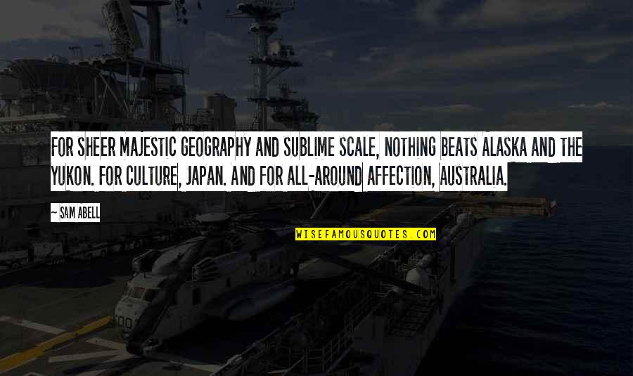 Star Wars Republic Commando Quotes By Sam Abell: For sheer majestic geography and sublime scale, nothing Star Wars Republic Commando Quotes By Sam Abell: For sheer majestic geography and sublime scale, nothing