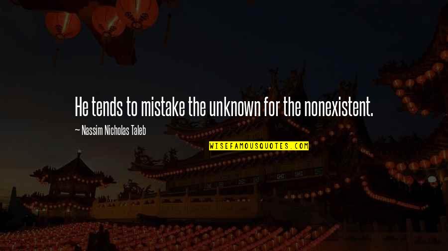 Star Wars Scoundrel Quote Quotes By Nassim Nicholas Taleb: He tends to mistake the unknown for the