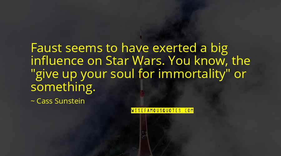 Star Wars V Quotes By Cass Sunstein: Faust seems to have exerted a big influence