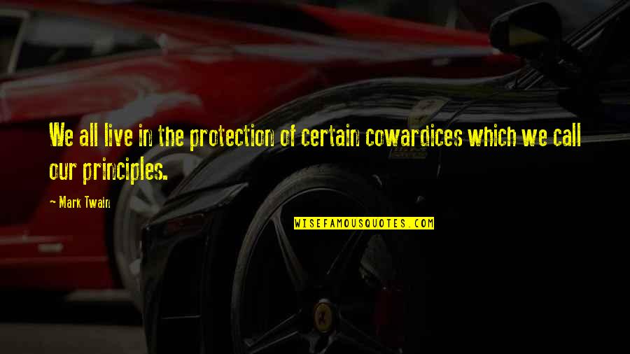 Starama Quotes By Mark Twain: We all live in the protection of certain
