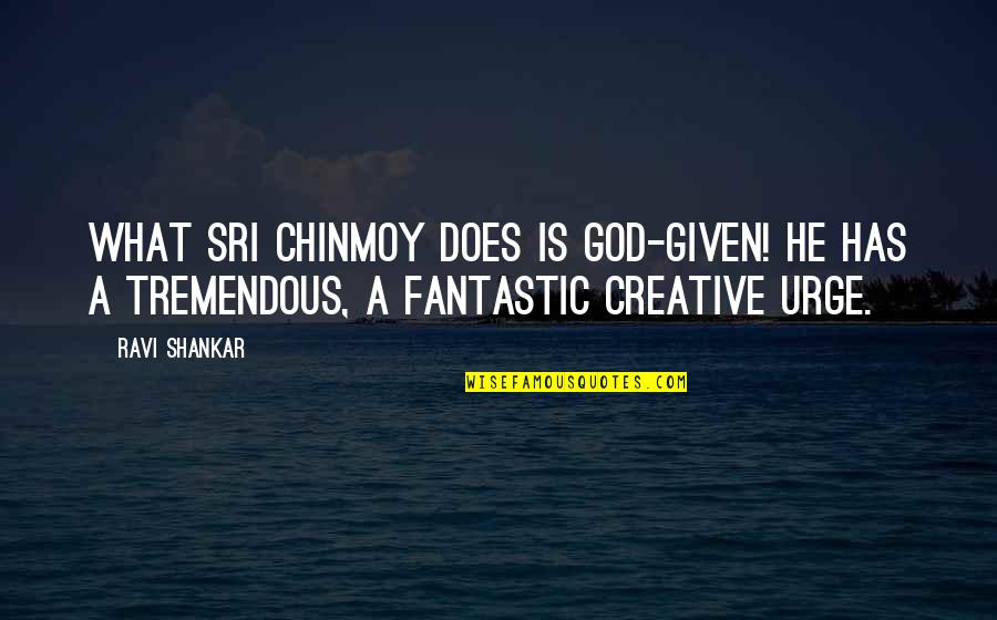 Starbucks Red Cup Quotes By Ravi Shankar: What Sri Chinmoy does is God-given! He has