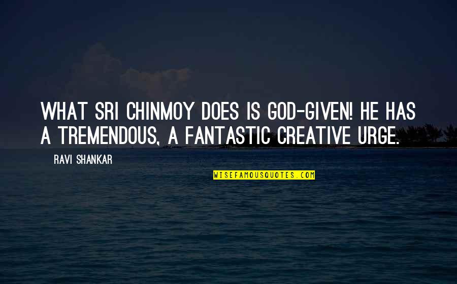 Starbucks Red Cup Quotes By Ravi Shankar: What Sri Chinmoy does is God-given! He has