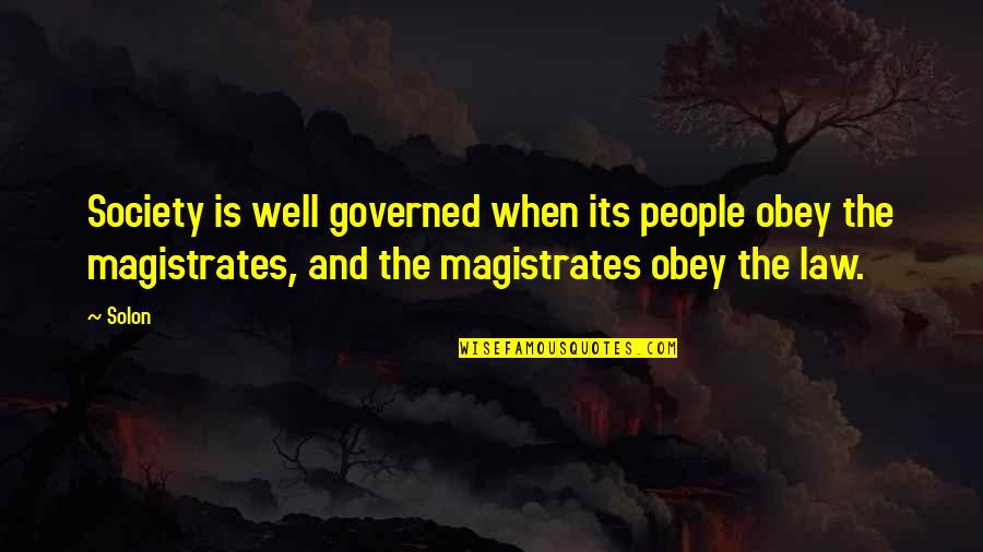 Starbucks Red Cup Quotes By Solon: Society is well governed when its people obey Starbucks Red Cup Quotes By Solon: Society is well governed when its people obey