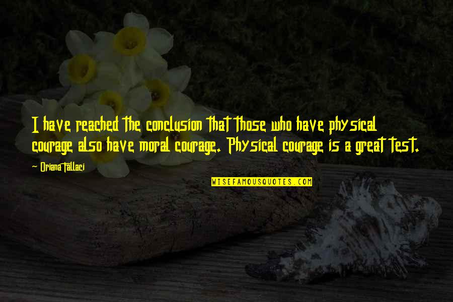 Starched Wrangler Quotes By Oriana Fallaci: I have reached the conclusion that those who Starched Wrangler Quotes By Oriana Fallaci: I have reached the conclusion that those who
