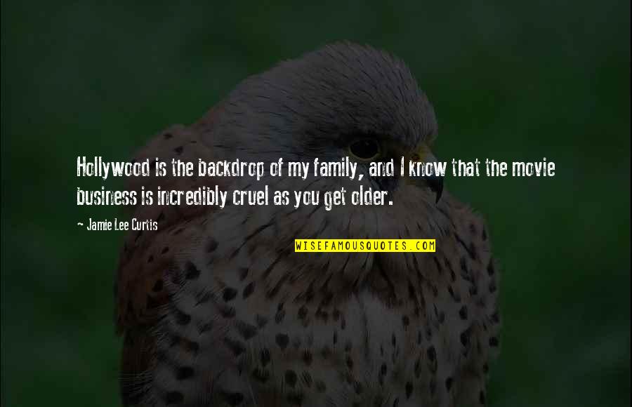 Starching T Shirts Quotes By Jamie Lee Curtis: Hollywood is the backdrop of my family, and Starching T Shirts Quotes By Jamie Lee Curtis: Hollywood is the backdrop of my family, and