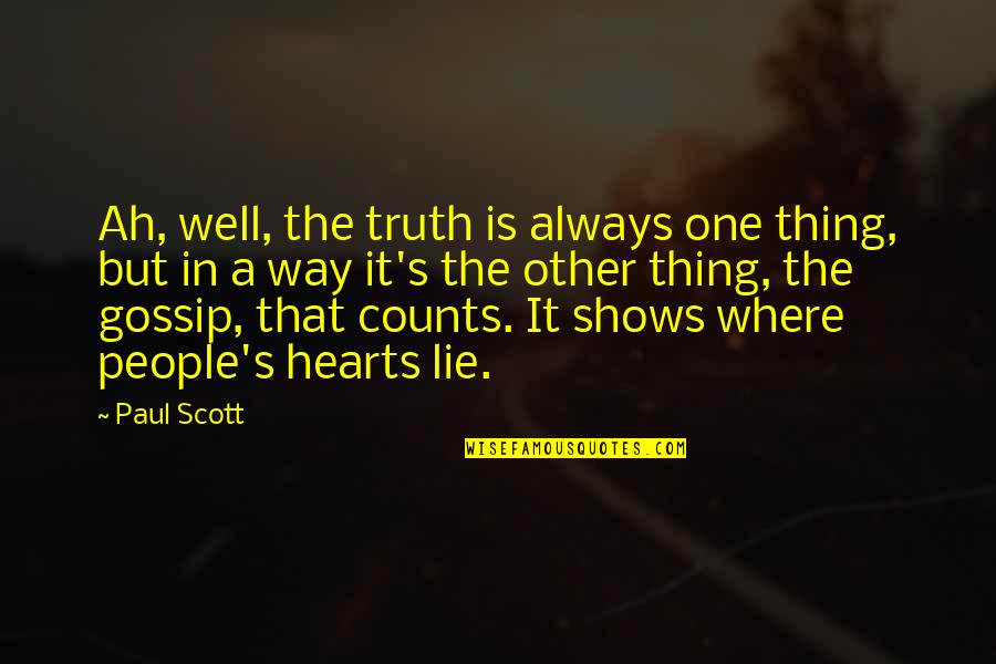 Starcraft 2 Carrier Quotes By Paul Scott: Ah, well, the truth is always one thing, Starcraft 2 Carrier Quotes By Paul Scott: Ah, well, the truth is always one thing,