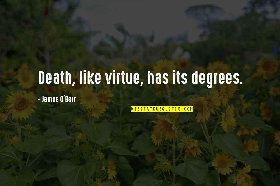 Starcraft 2 Dark Archon Quotes By James O'Barr: Death, like virtue, has its degrees. Starcraft 2 Dark Archon Quotes By James O'Barr: Death, like virtue, has its degrees.