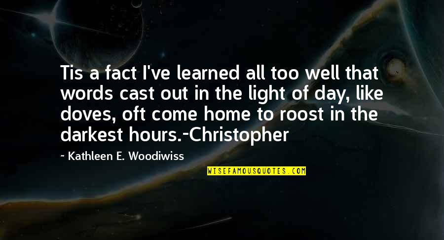 Stare Decisis Quotes By Kathleen E. Woodiwiss: Tis a fact I've learned all too well Stare Decisis Quotes By Kathleen E. Woodiwiss: Tis a fact I've learned all too well