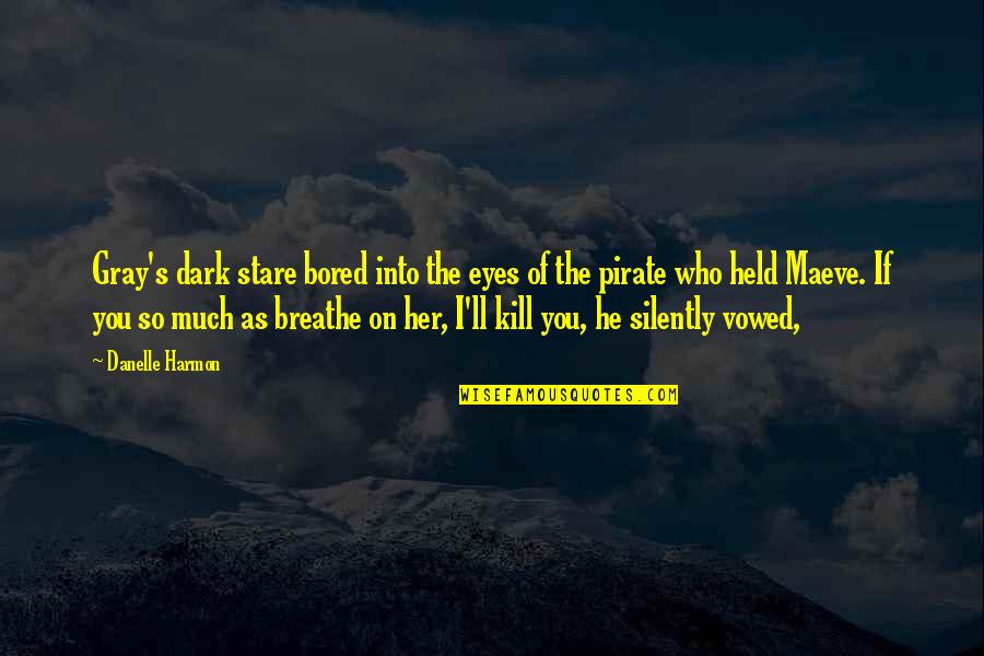 Stare Into Eyes Quotes By Danelle Harmon: Gray's dark stare bored into the eyes of Stare Into Eyes Quotes By Danelle Harmon: Gray's dark stare bored into the eyes of