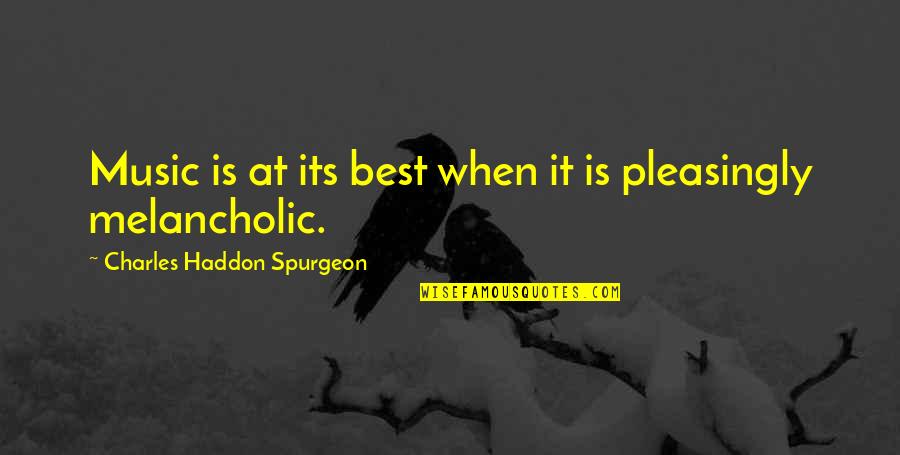 Staring At The Beach Quotes By Charles Haddon Spurgeon: Music is at its best when it is