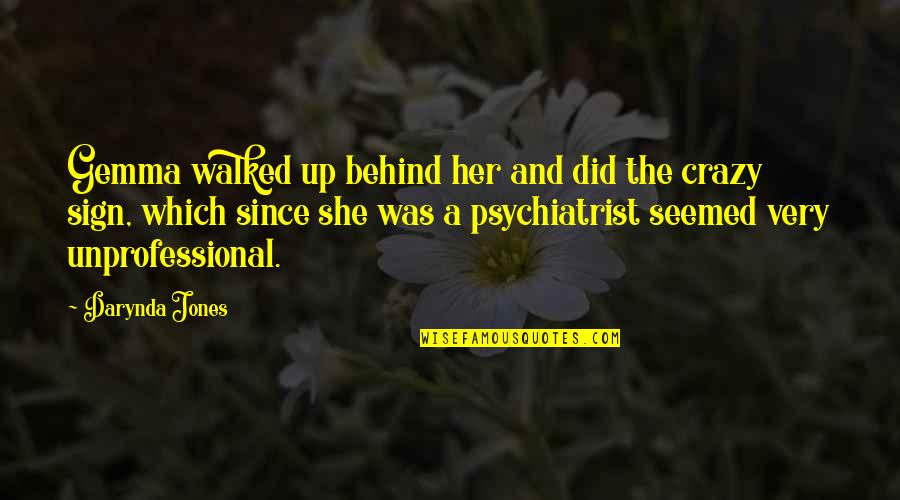 Starlet Movie Quotes By Darynda Jones: Gemma walked up behind her and did the Starlet Movie Quotes By Darynda Jones: Gemma walked up behind her and did the