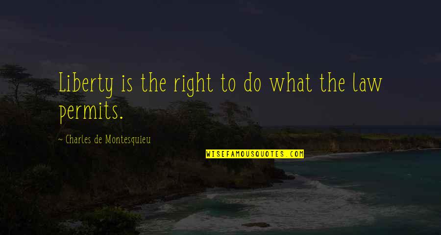 Starr Fry Only Fans Quotes By Charles De Montesquieu: Liberty is the right to do what the Starr Fry Only Fans Quotes By Charles De Montesquieu: Liberty is the right to do what the