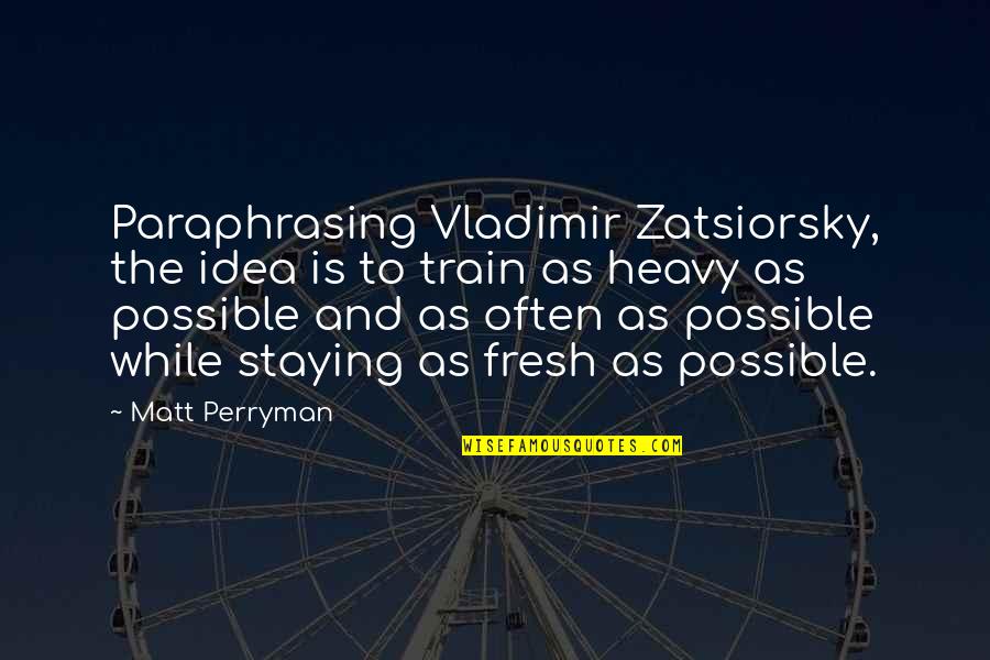 Starred Up Movie Quotes By Matt Perryman: Paraphrasing Vladimir Zatsiorsky, the idea is to train Starred Up Movie Quotes By Matt Perryman: Paraphrasing Vladimir Zatsiorsky, the idea is to train
