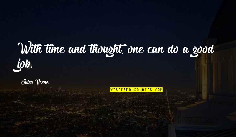 Stars And Constellations Quotes By Jules Verne: With time and thought, one can do a Stars And Constellations Quotes By Jules Verne: With time and thought, one can do a